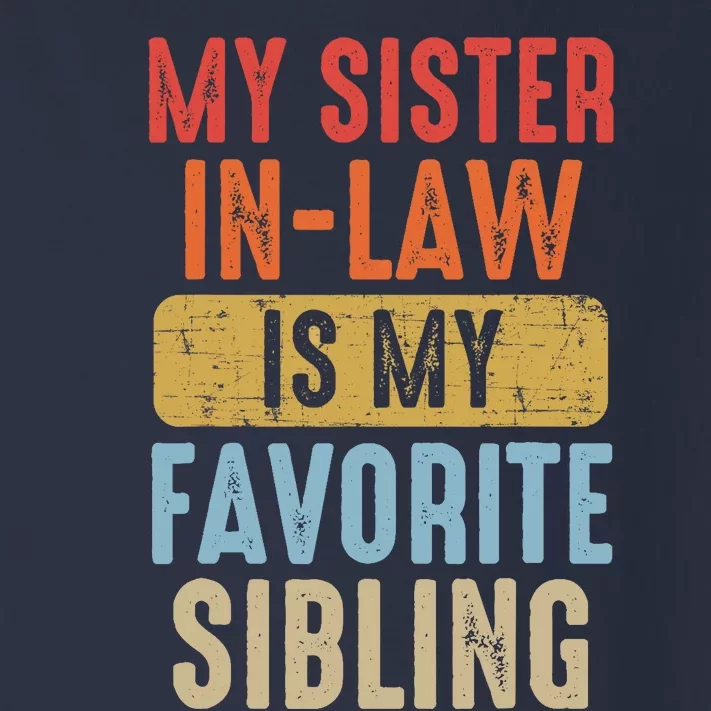 My Sister In Law Is My Favorite Sibling Funny Family Humor Toddler Long Sleeve Shirt