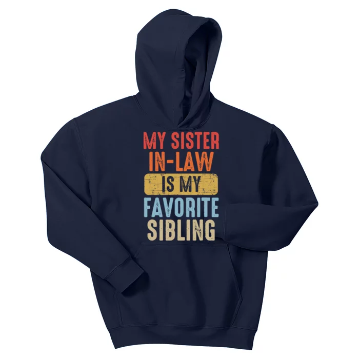 My Sister In Law Is My Favorite Sibling Funny Family Humor Kids Hoodie