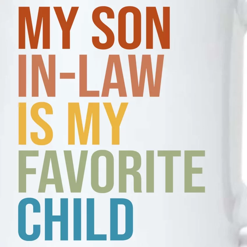 My Son In Law Is My Favorite Child Funny Gift Black Color Changing Mug