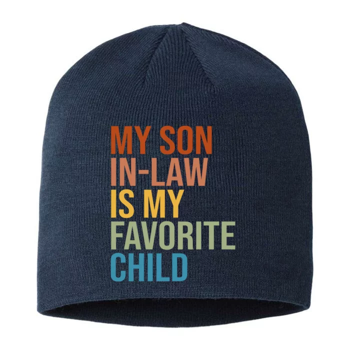 My Son In Law Is My Favorite Child Funny Gift 8 1/2in Sustainable Knit Beanie