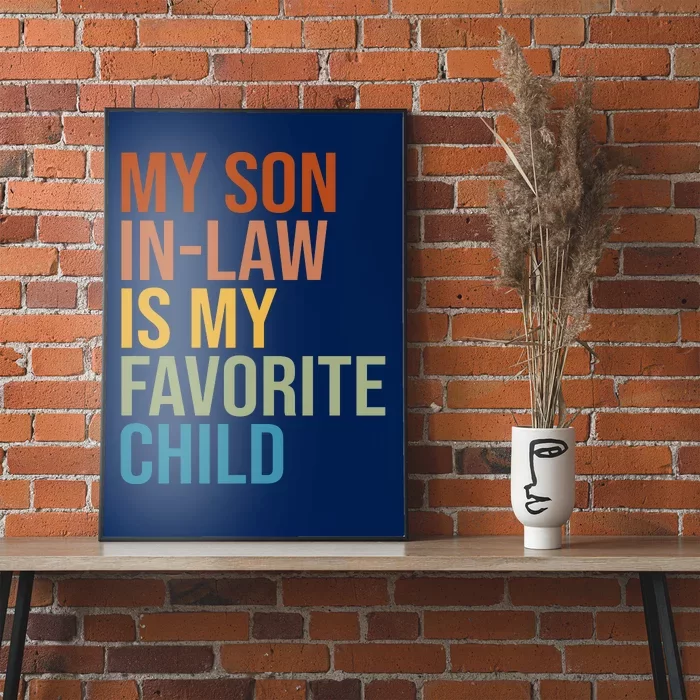 My Son In Law Is My Favorite Child Funny Gift Poster