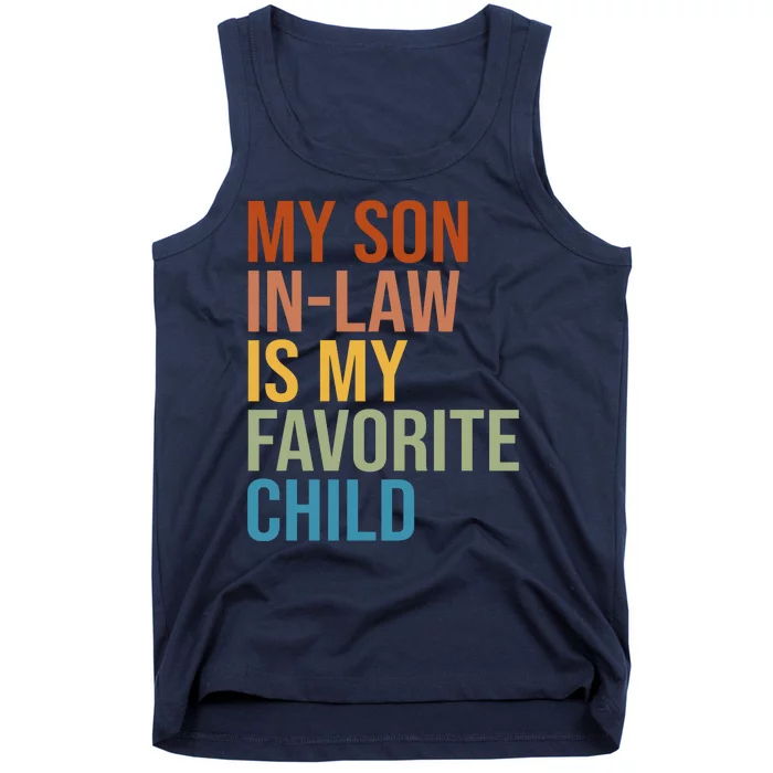 My Son In Law Is My Favorite Child Funny Gift Tank Top