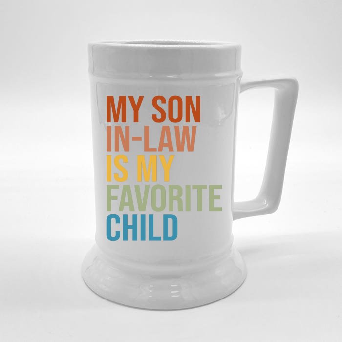 My Son In Law Is My Favorite Child Funny Gift Front & Back Beer Stein