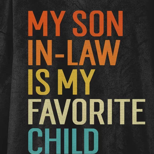 My Son In Law Is My Favorite Child Funny Family Humor Retro Hooded Wearable Blanket