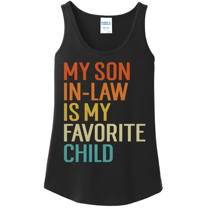 My Son In Law Is My Favorite Child Funny Family Humor Retro Ladies Essential Tank