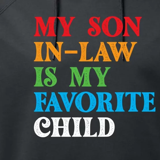 My Son In Law Is My Favorite Child Funny Family Humor Retro Performance Fleece Hoodie