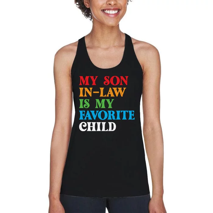 My Son In Law Is My Favorite Child Funny Family Humor Retro Women's Racerback Tank