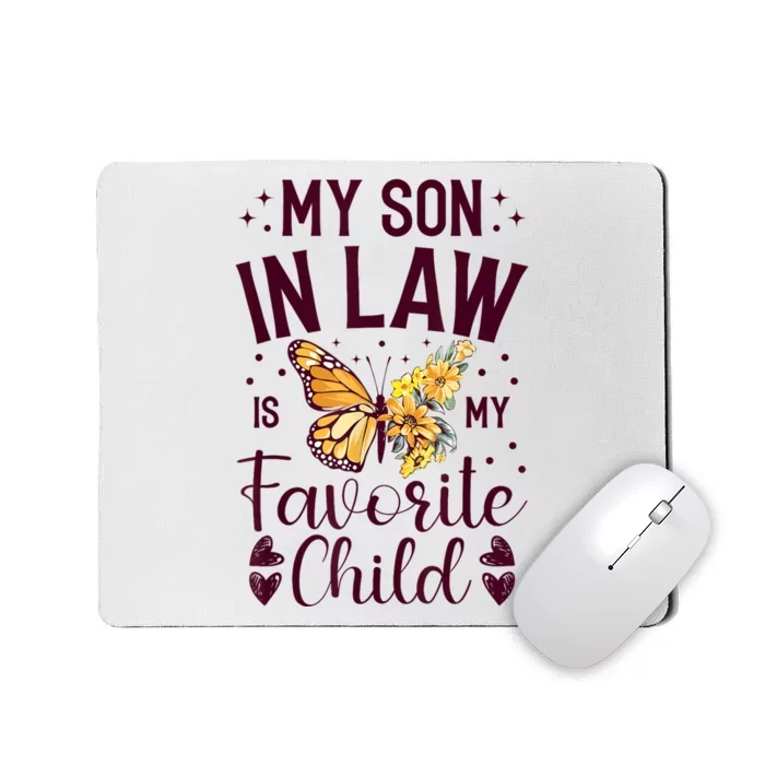 My SoninLaw Is My Favorite Child: Funny Family Merch Mousepad