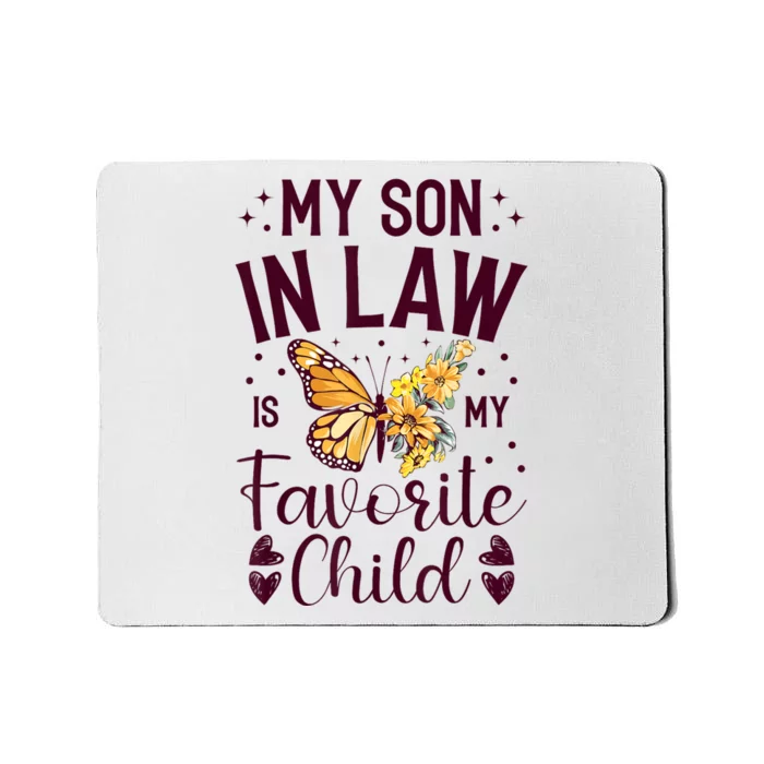 My SoninLaw Is My Favorite Child: Funny Family Merch Mousepad