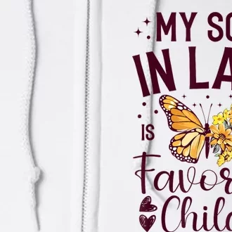 My SoninLaw Is My Favorite Child: Funny Family Merch Full Zip Hoodie