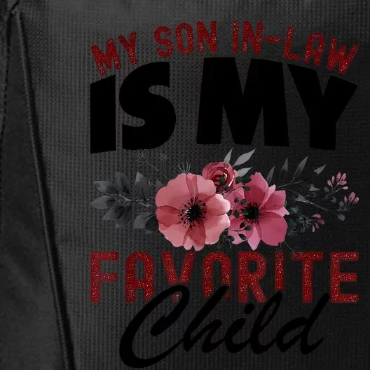 My Son In Law Is My Favorite Child Funny Retro Mother In Law City Backpack