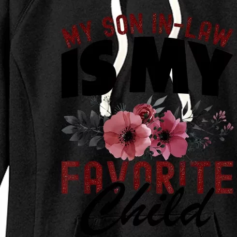 My Son In Law Is My Favorite Child Funny Retro Mother In Law Women's Fleece Hoodie