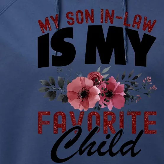 My Son In Law Is My Favorite Child Funny Retro Mother In Law Performance Fleece Hoodie