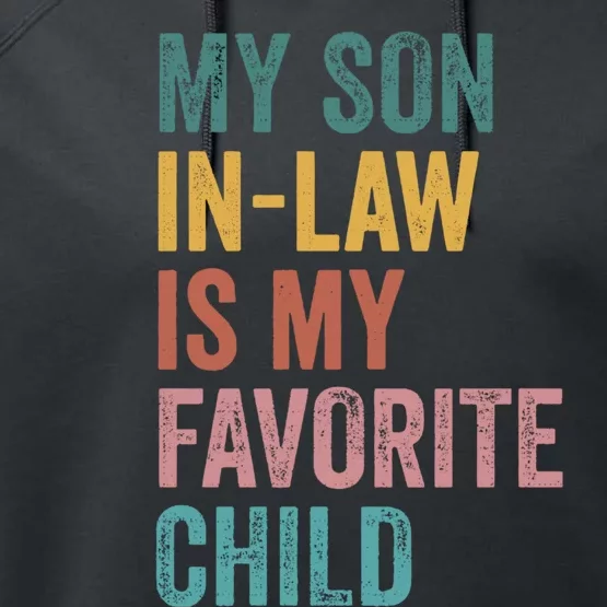 My Son In Law Is My Favorite Child Funny Family Humor Retro Performance Fleece Hoodie