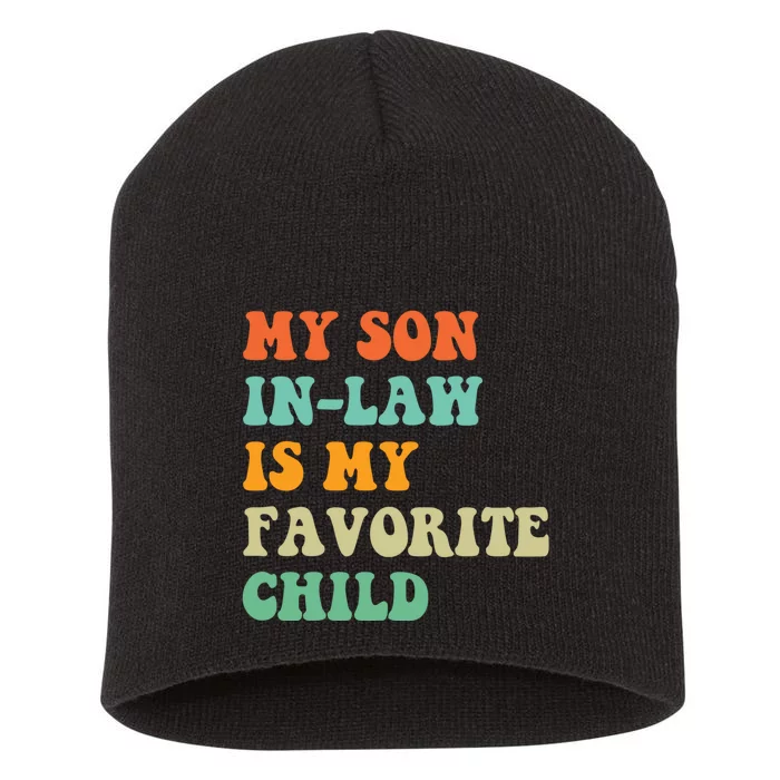 My Son In Law Is My Favorite Child Funny Family Humor Retro Short Acrylic Beanie