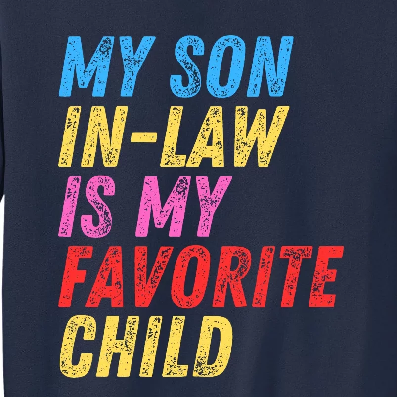 My Son InLaw Is My Favorite Child Sweatshirt