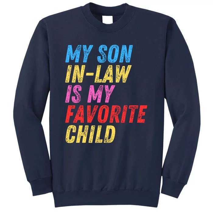 My Son InLaw Is My Favorite Child Sweatshirt