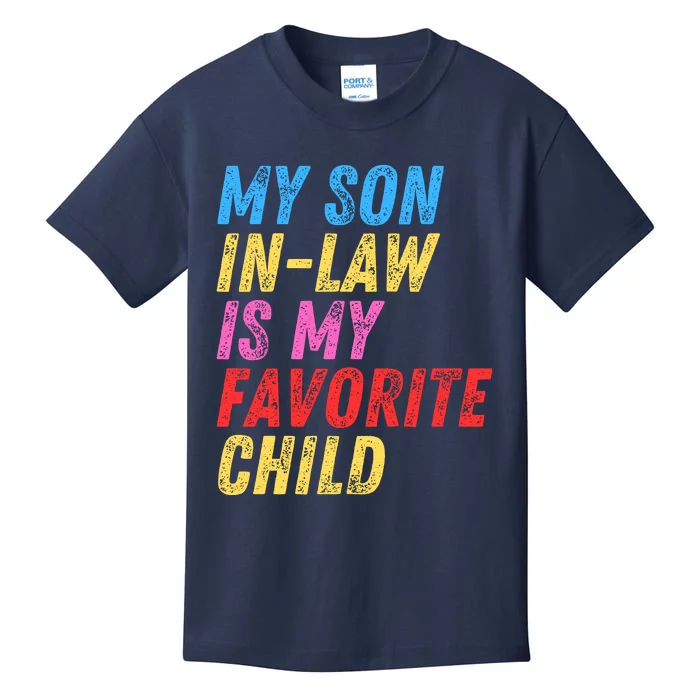 My Son InLaw Is My Favorite Child Kids T-Shirt