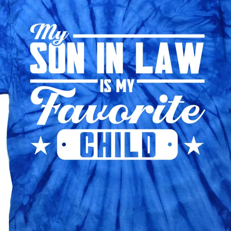 My Son In Law Is My Favorite Family Meaningful Gift Tie-Dye T-Shirt