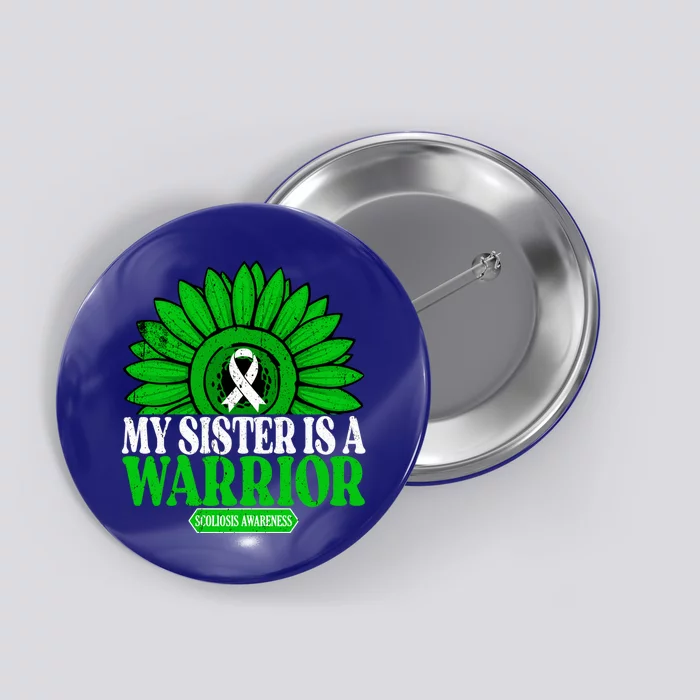 My Sister Is A Warrior Scoliosis Awareness Gift Button