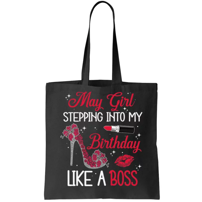 May Stepping Into My Birthday Like A Boss Shoes Gifts Tote Bag