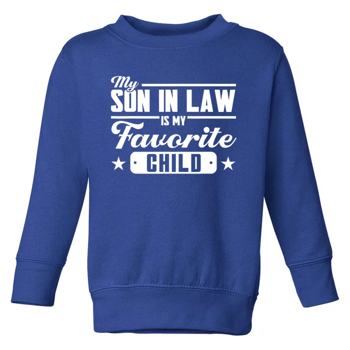 My Son In Law Is My Favorite Family Gift Toddler Sweatshirt