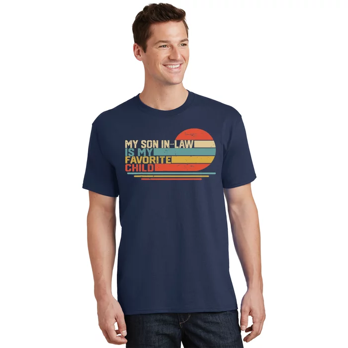 My Son In Law Is My Favorite Child Funny Retro Vintage T-Shirt