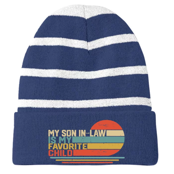 My Son In Law Is My Favorite Child Funny Retro Vintage Striped Beanie with Solid Band