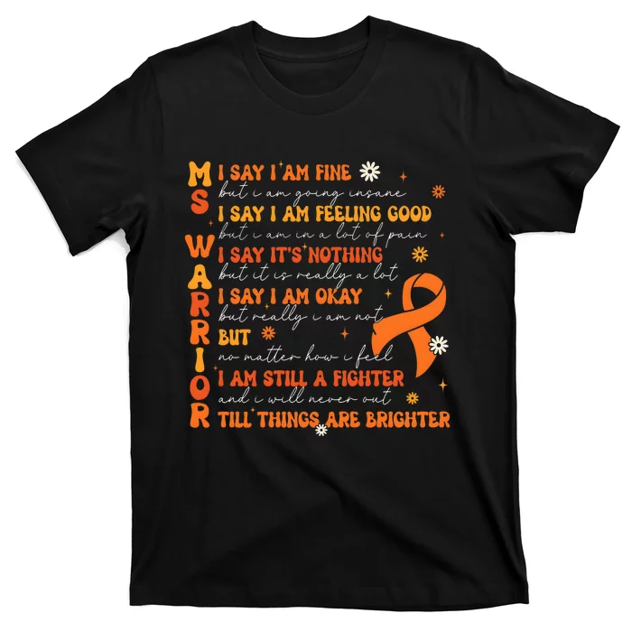 Multiple Sclerosis I Say IM Fine T-Shirt