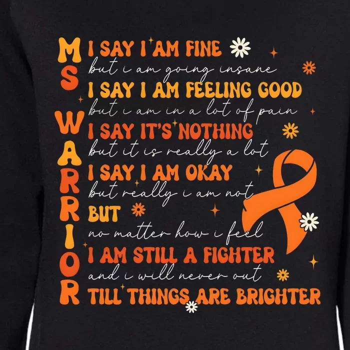 Multiple Sclerosis I Say IM Fine Womens California Wash Sweatshirt