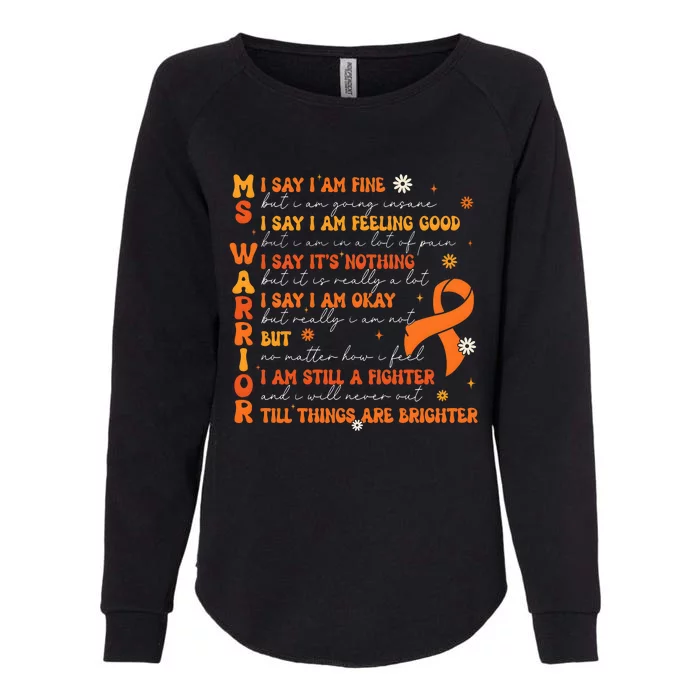 Multiple Sclerosis I Say IM Fine Womens California Wash Sweatshirt