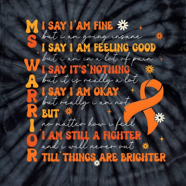 Multiple Sclerosis I Say IM Fine Tie-Dye T-Shirt