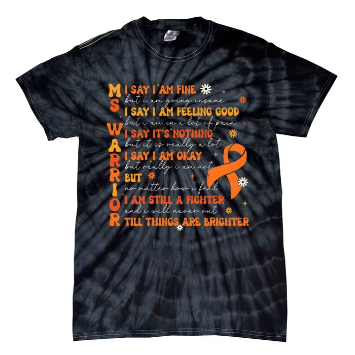 Multiple Sclerosis I Say IM Fine Tie-Dye T-Shirt