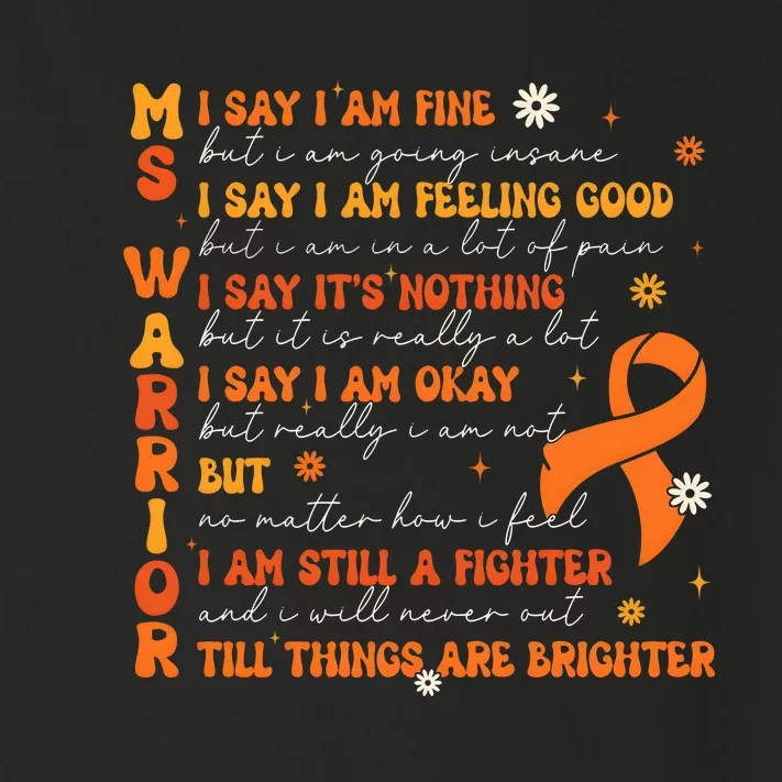 Multiple Sclerosis I Say IM Fine Toddler Long Sleeve Shirt