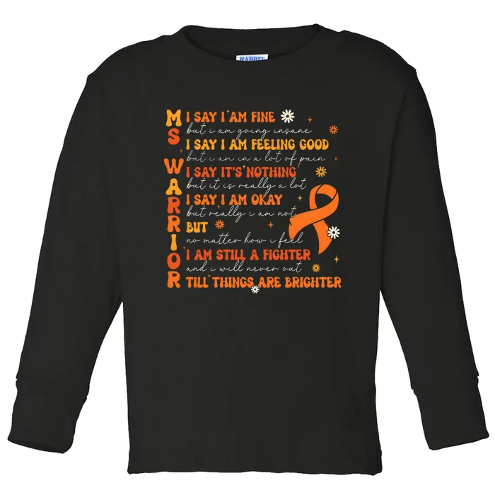 Multiple Sclerosis I Say IM Fine Toddler Long Sleeve Shirt