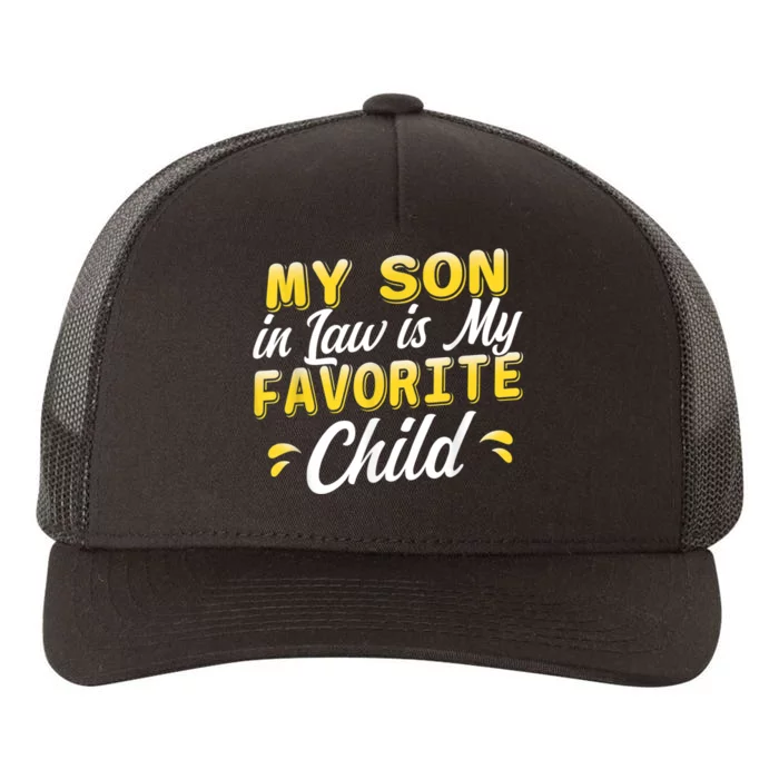 My Son In Law Is My Favorite Child, Humor Funny Family Yupoong Adult 5-Panel Trucker Hat