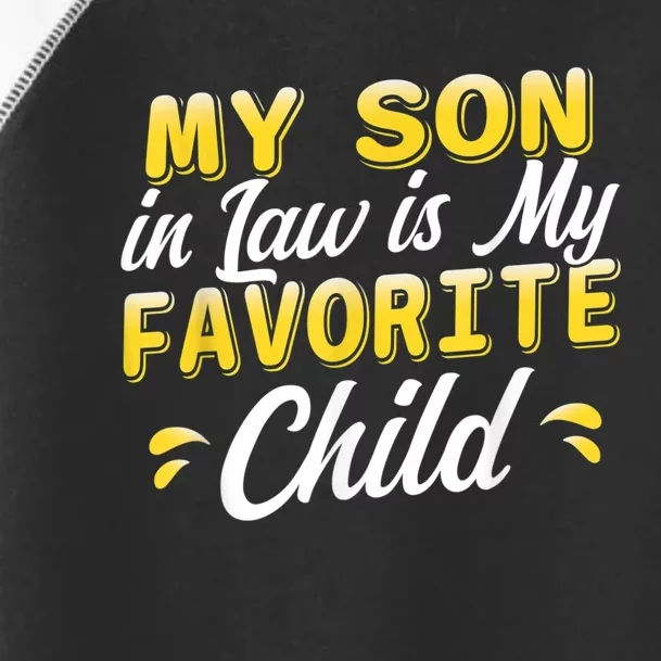 My Son In Law Is My Favorite Child, Humor Funny Family Toddler Fine Jersey T-Shirt