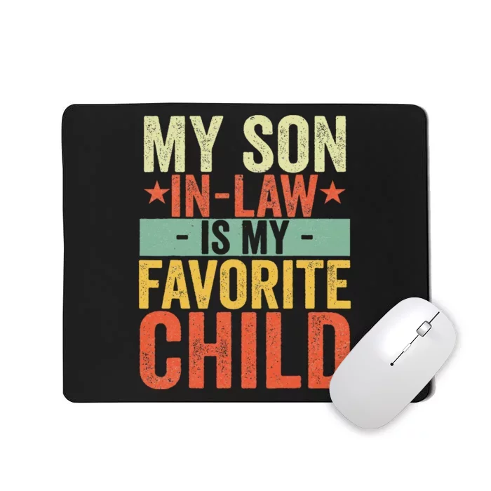 My Son In Law Is My Favorite Child Funny Retro Vintage Mousepad