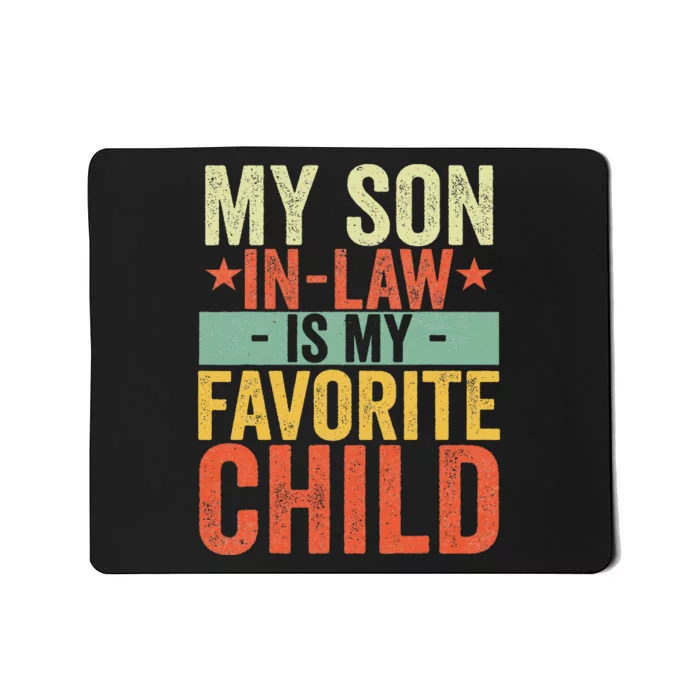 My Son In Law Is My Favorite Child Funny Retro Vintage Mousepad