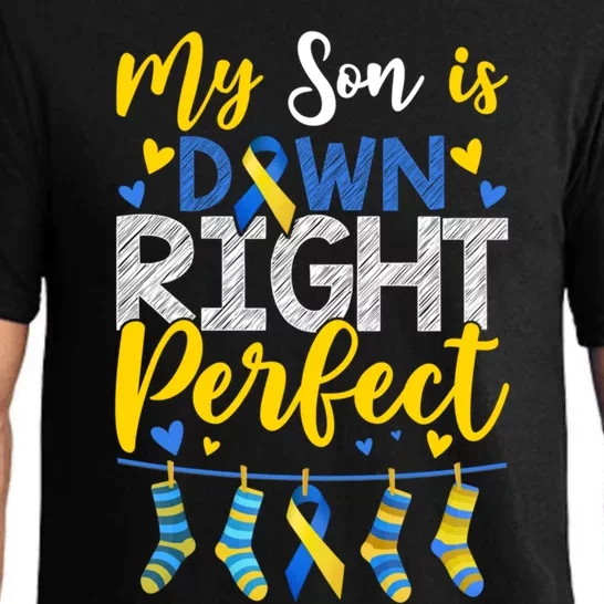 My Son Is Down Right Perfect Down Syndrome Day Awareness Cute Gift Pajama Set