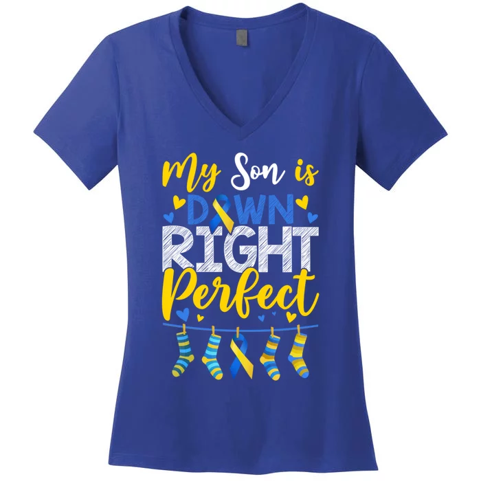 My Son Is Down Right Perfect Down Syndrome Day Awareness Cute Gift Women's V-Neck T-Shirt