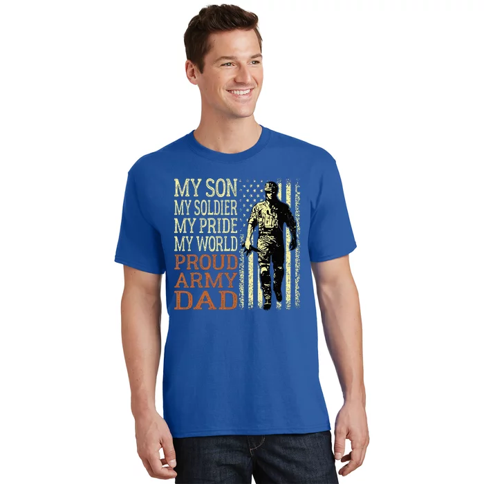 My Son Is A Soldier Hero Proud Army Dad Us Military Father T-Shirt