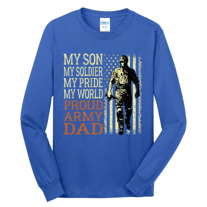 My Son Is A Soldier Hero Proud Army Dad Us Military Father Tall Long Sleeve T-Shirt