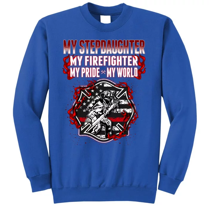 My Stepdaughter Is A Firefighter Hero Proud Fire Stepparent Funny Gift Sweatshirt