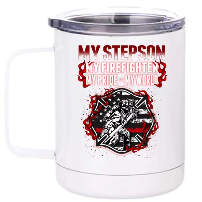 My Stepson Is A Firefighter Hero Proud Fire Stepparent Funny Gift Funny Gift Front & Back 12oz Stainless Steel Tumbler Cup