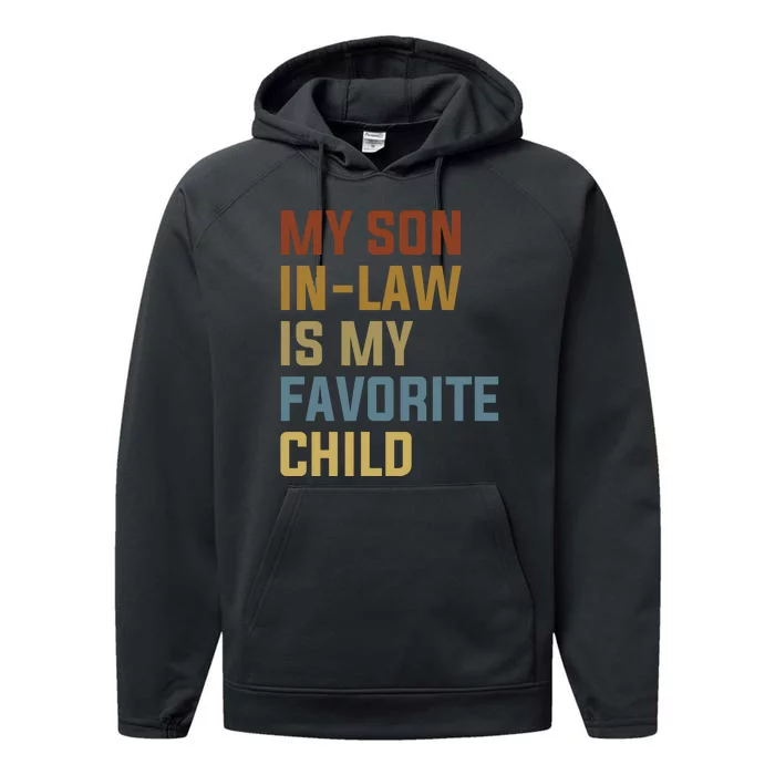 My Son In Law Is My Favorite Child Performance Fleece Hoodie