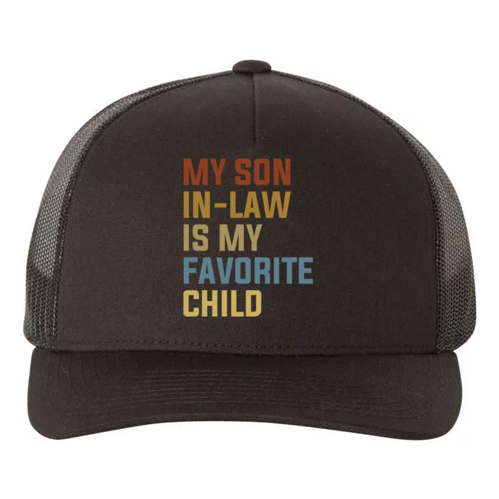 My Son In Law Is My Favorite Child Yupoong Adult 5-Panel Trucker Hat