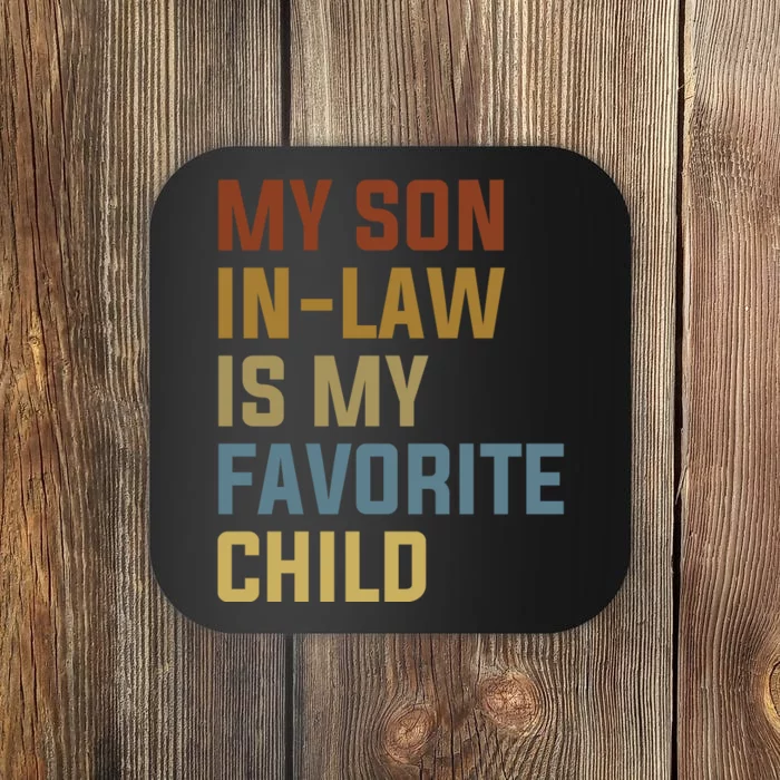 My Son In Law Is My Favorite Child Coaster