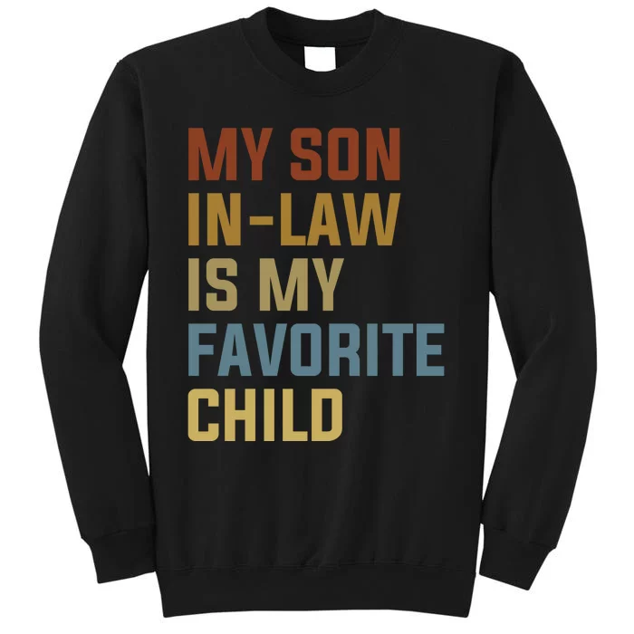 My Son In Law Is My Favorite Child Tall Sweatshirt