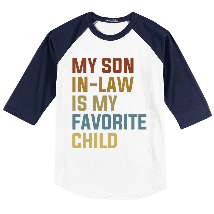 My Son In Law Is My Favorite Child Baseball Sleeve Shirt